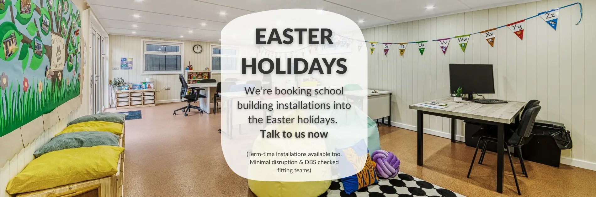 school buildings installed in half term or easter holidays
